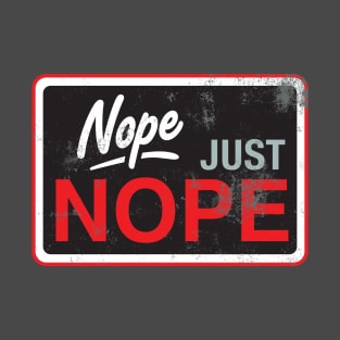 Just Nope - Red T-Shirt