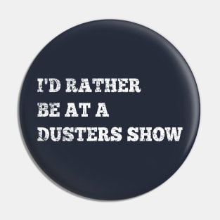 Infamous Stringdusters I'd Rather Be at a Show Pin