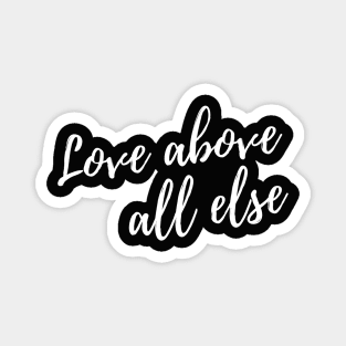 "Love Above All Else" Black Calligraphy Charity Magnet