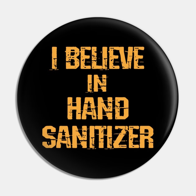 I believe in hand sanitizer. Wash your hands. Trust science, not Trump. Trump lies matter. Stop the pandemic. Fight the virus. Distressed vintage design. Help flatten the curve 2020 Pin by Serena Artist Studio