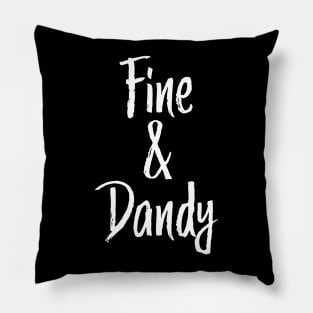 Fine and Dandy Southern Pillow