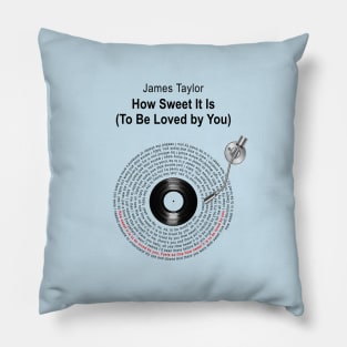 HOW SWEET IT IS LYRICS ILLUSTRATIONS Pillow