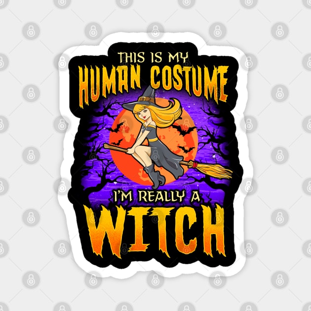 This is my human Costume Im really a Witch Funny Halloween Magnet by creative