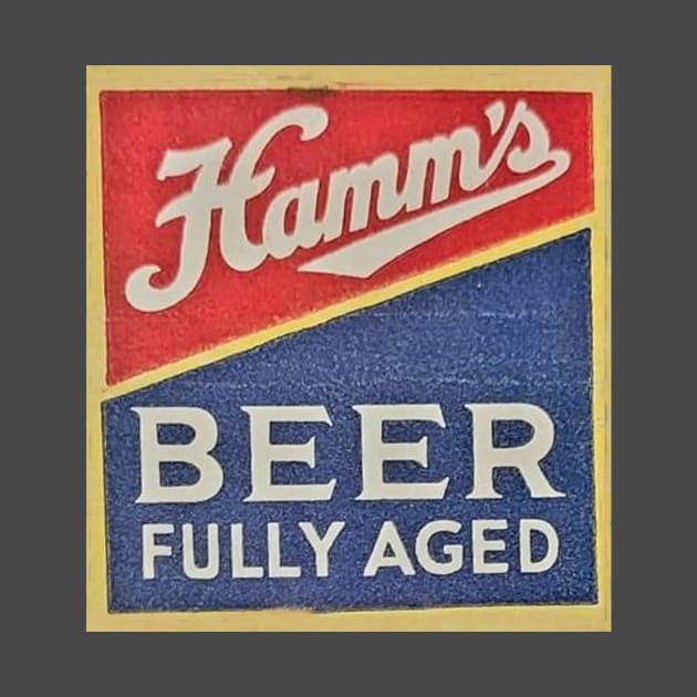 Hamm's Beer Fully Aged by Eugene and Jonnie Tee's