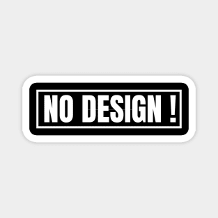 No Design Funny Magnet