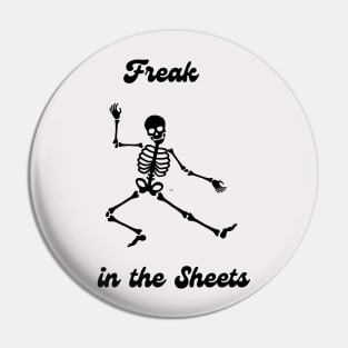 Freak in the Sheets Pin