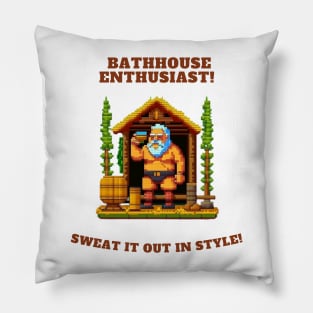 Sauna Enthusiast, Sauna Time Pillow