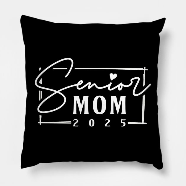 Class of 2025 Senior Mom 2025 Funny Senior Mom Pillow by KsuAnn