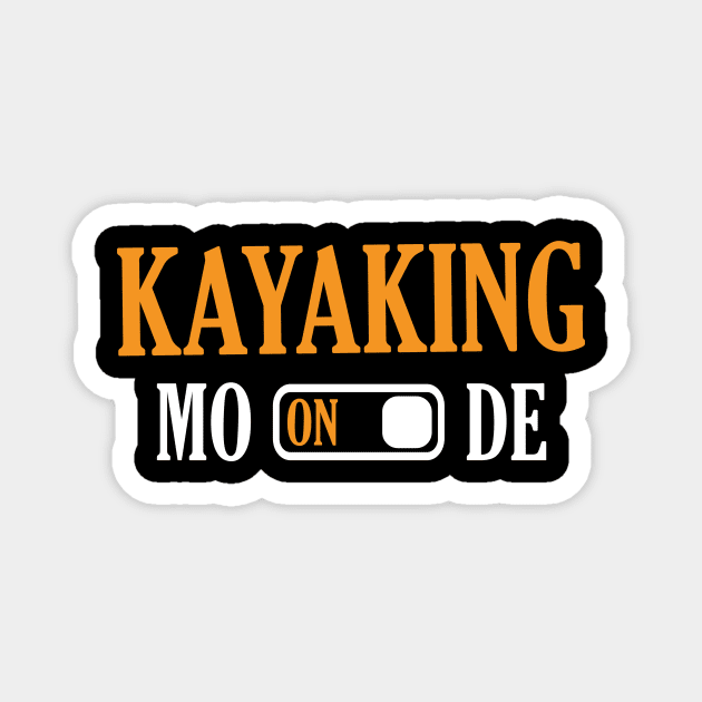 Kayaking Mode Magnet by Opus TShirt