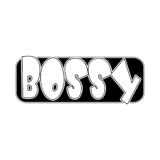 Bossy Design T-Shirt