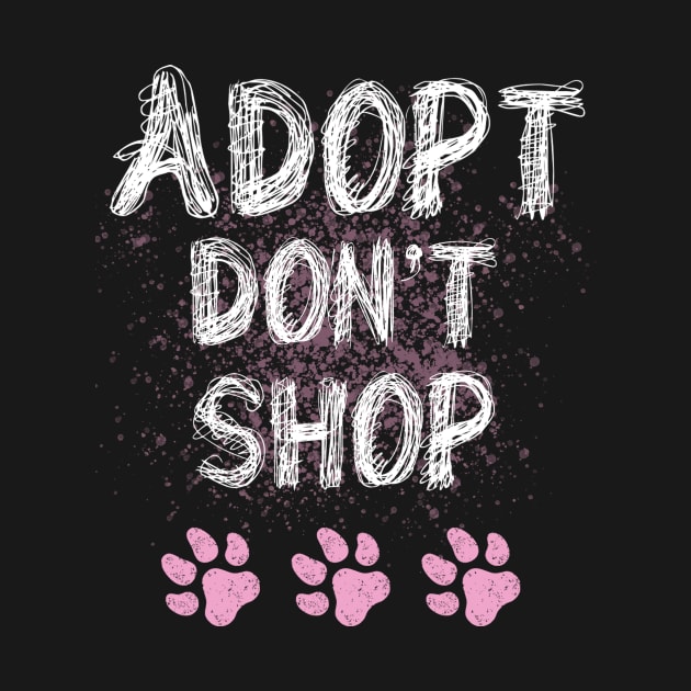 Adopt Don't Shop - Dog Lovers Dogs by fromherotozero