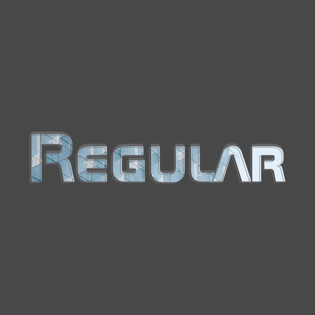 Regular by afternoontees