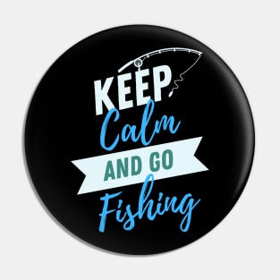 Blue and Green Lettering Keep Calm Fishing Lifestyle and Hobbies Pin