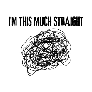 I Am This Much Straight Funny LGBT Pride No Straight Line T-Shirt