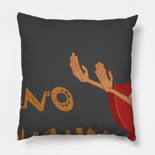 No Touchy Pillow