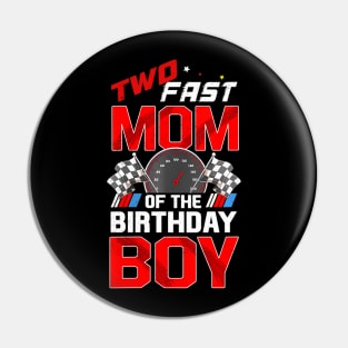 Two Fast Birthday Decorations Mom Of The Birthday Boy Pin