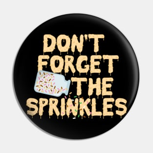 Don't Forget The Sprinkles Gelato Pin