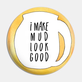 Pottery mud joke Pin