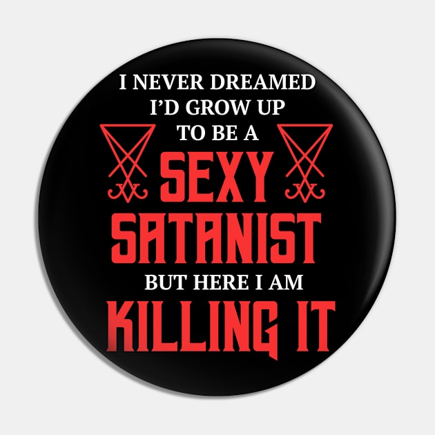 Sexy Satanist Pin by sqwear