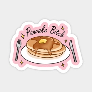 Pancake B*tch Magnet