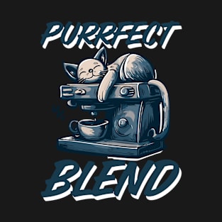 Purrfect Blend | Cat and Coffeee Maker T-Shirt