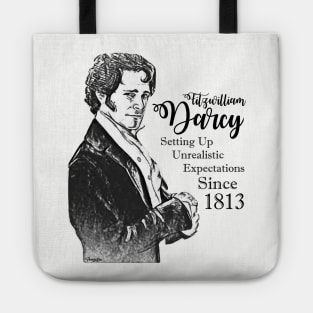 Fitzwilliam Darcy - Setting Up Unrealistic Expectations Since 1813 Tote