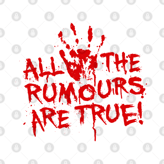All the rumours are true by LaundryFactory