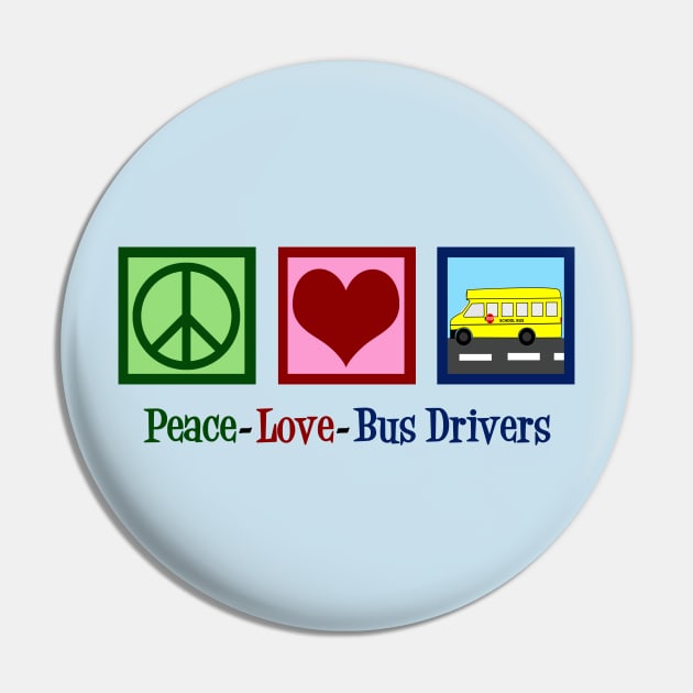 Peace Love School Bus Drivers Pin by epiclovedesigns