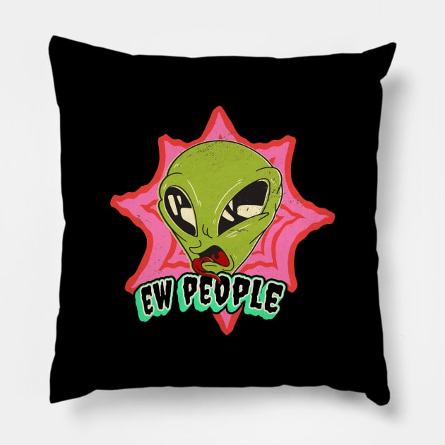 Ew people, Funny Alien anti-social with humans, Introvert-Awkward-Hipster-Sarcasm Graphic, UFO space lover cartoon, Men Women Pillow by Luxera Wear