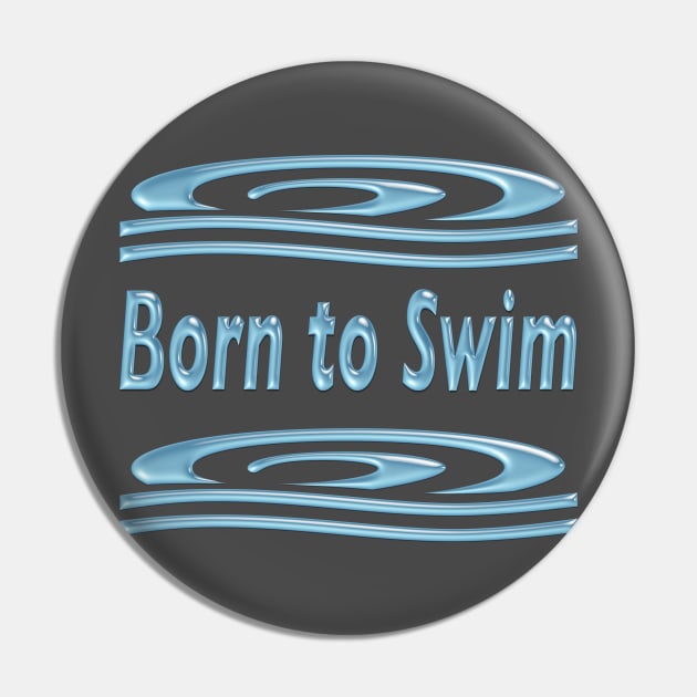 Born to Swim Motif with Wave Swirls Pin by Suzette Ransome Illustration & Design