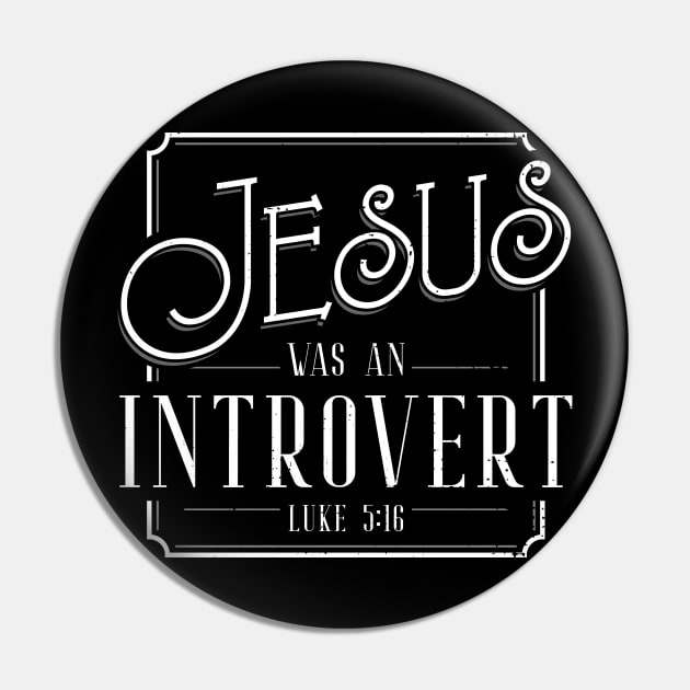 Jesus was an Introvert Pin by Gold Wings Tees