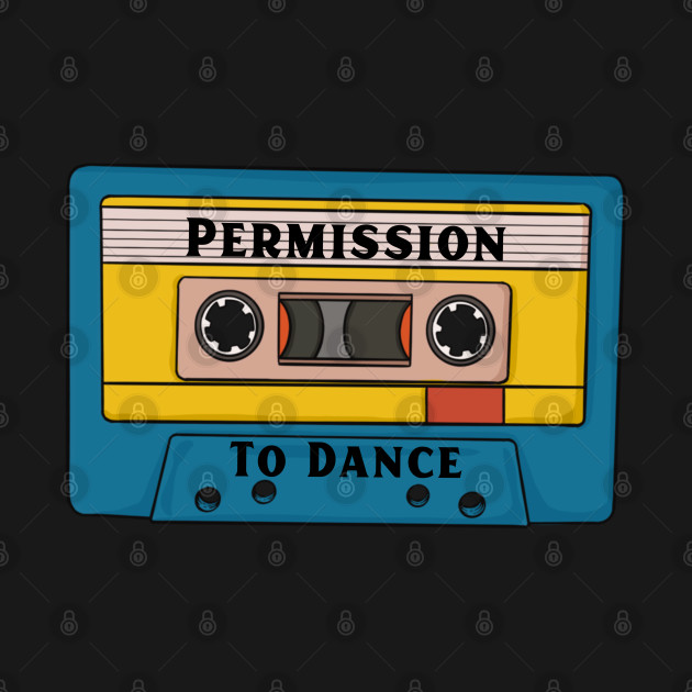 Discover Permission To Dance - Permission To Dance - T-Shirt