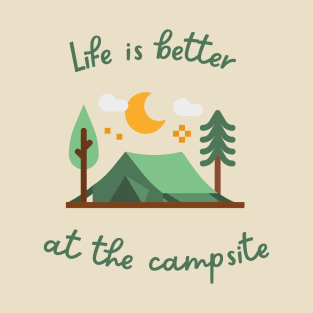 Life Is Better At The Campsite T-Shirt