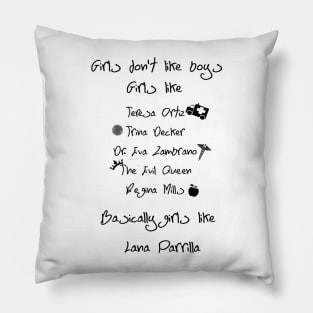 Girls like Lana Parrilla Pillow