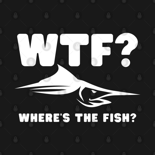 Where's The Fish funny Fishing by Bennybest