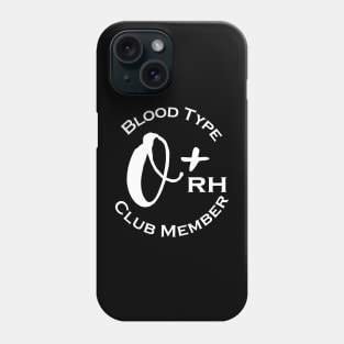 Blood type O plus club member - Dark Phone Case