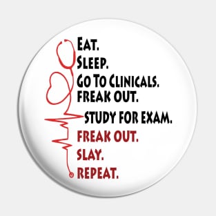 Nurse Eat Sleep Go To Clinicals Pin