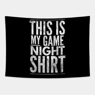 This is my game night shirt - white text design for a board game aficionado/enthusiast/collector Tapestry