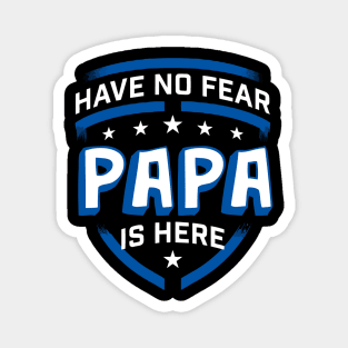 Have no fear gifts father's day Magnet