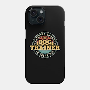 Training Humans To Speak Dog T shirt For Women T-Shirt Phone Case