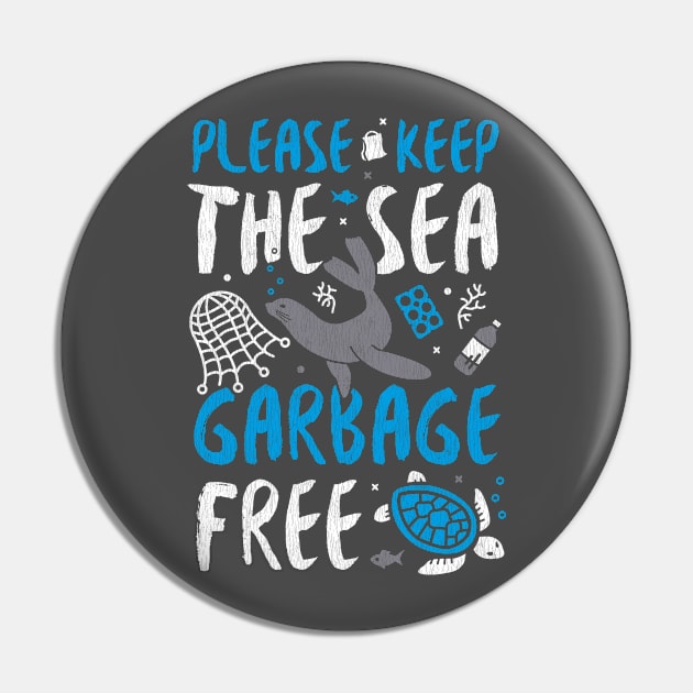 Please Keep the Sea Garbage Free - Marine Animals Pin by bangtees