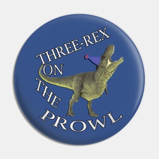 Birthday 3 Dino T-Rex Funny Three-Rex Gift Pin