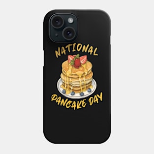 Happy National Pancake Day Phone Case