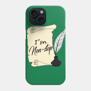 I'm Non-Stop! Phone Case