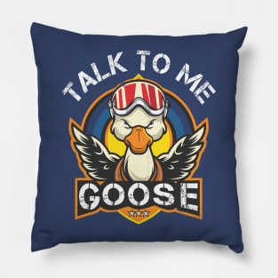 Talk to me Goose Pillow