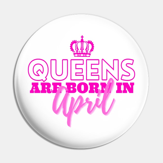 Queens are born in April Pin by HeavenlyTrashy