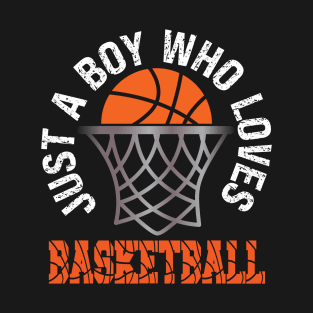 Just A Boy Who Loves Basketball T-Shirt