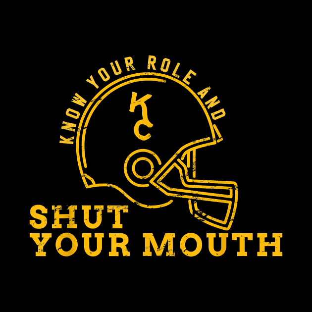 Know Your Role And Shut Your Mouth by Baswan D'apparel Ish