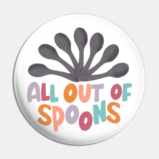 All out of spoons Pin