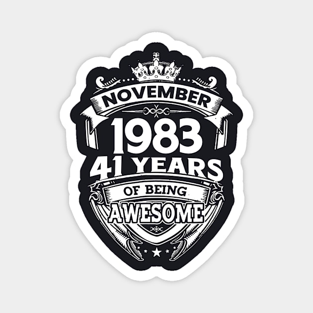 November 1983 41 Years Of Being Awesome 41st Birthday Magnet by Hsieh Claretta Art